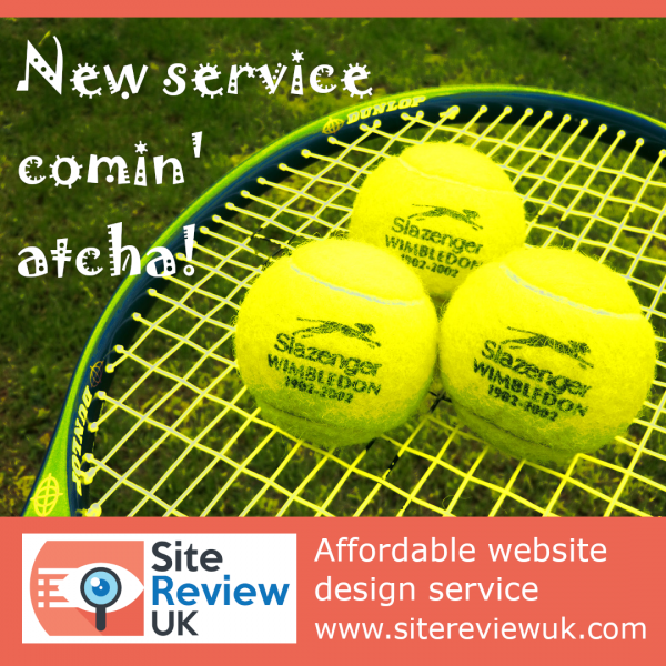 Latest news image. Site Review UK advert: New service comin’ atcha! – Affordable website design service coming soon.
